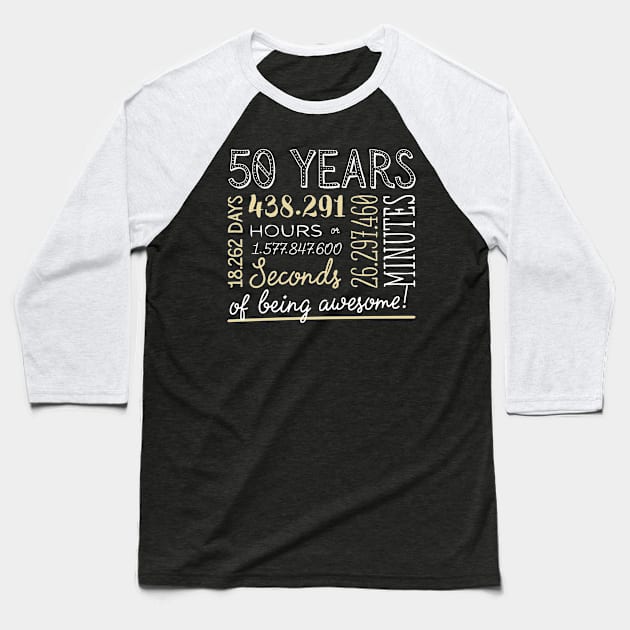 50th Birthday Gifts - 50 Years of being Awesome in Hours & Seconds Baseball T-Shirt by BetterManufaktur